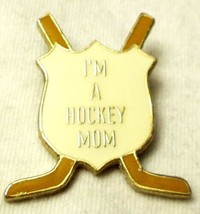 Lapel Cap Hat Pin Hockey I&#39;m A Hockey Mom Shield Two Sticks Crossed - £1.70 GBP