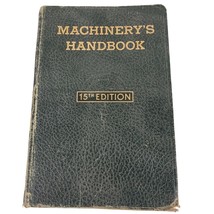 Machinery’s Handbook 15th Edition 1954 Machine Shop &amp; Drafting Room Refe... - $23.75