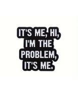 &quot;It&#39;s Me, Hi, I&#39;m The Problem, It&#39;s Me&quot; Taylor Swift Lyrics Enamel Brooc... - $7.68