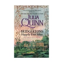 The Bridgertons: Happily Ever After Quinn, Julia - £15.04 GBP