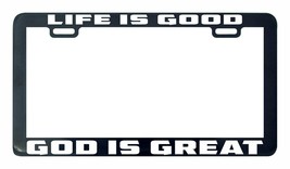 Life is Good God is Great faith inspirational license plate frame holder - £4.82 GBP