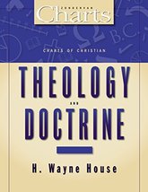 Charts of Christian Theology &amp; Doctrine [Paperback] House, H. Wayne - £14.15 GBP