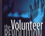 The Volunteer Revolution: Unleashing the Power of Everybody Hybels, Bill - $2.93