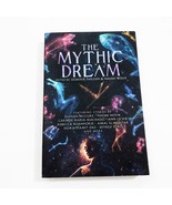 The Mythic Dream Edited by D. Parisien &amp; N Wolfe PB 348 pages 2019 - $14.25 CAD