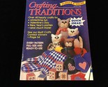 Crafting Traditions Magazine Jan/Feb 1998 Valentine and Winter Crafts - $10.00