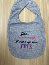 I wake up this cute&quot; Cute funny embroidered cotton baby bib - £4.82 GBP
