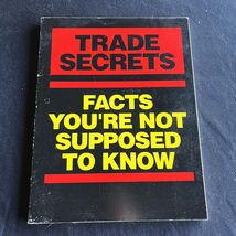Trade Secrets: Facts You&#39;re Not Supposed To Know - $3.74 CAD