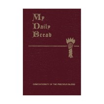 My Daily Bread: A Summary of the Spiritual Life, Simplified and Arranged for Dai - $15.00