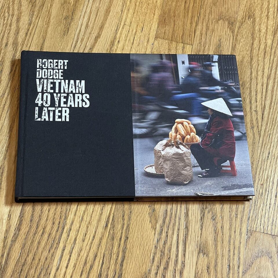 Vietnam 40 Years Later Robert Dodge SIGNED Hardcover - $13.49