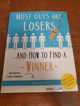 Most Guys Are Losers (And How to Find a Winner): Version 2.0 by Mark Ber... - $4.95