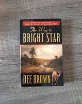 The Way to Bright Star by Dee Brown 1999 First Mass Market Paperback - $7.37