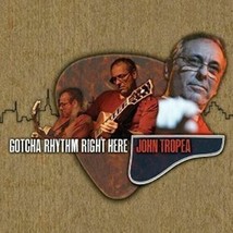 John Tropea-Gotcha Rhythm Right Here CD - £23.59 GBP