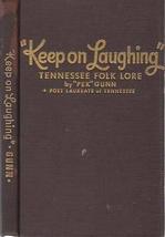 SIGNED Keep On Laughing Pek Gunn Nashville Tennessee Folk Lore Verse South Poems - £76.75 GBP