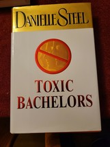 Toxic Bachelors by Danielle Steel (2005, Hardcover) - £4.13 GBP