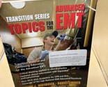 Transition Series: Topics for the Advanced EMT [ Limmer EMT-P, Daniel J.... - $16.82