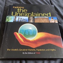 The Unexplained : The World&#39;s Greatest Marvels, Mysteries and Myths (200... - $7.15