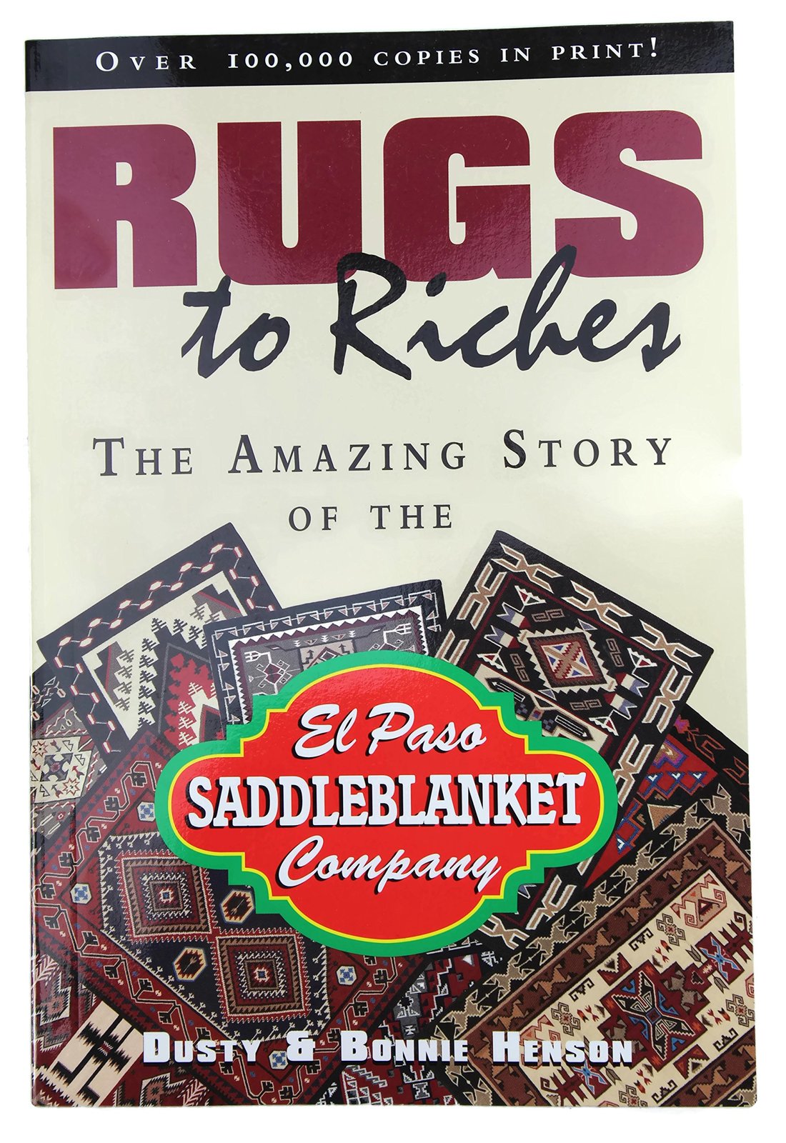 Rugs to riches: The amazing story of the El Paso Saddleblanket Company [... - $4.89