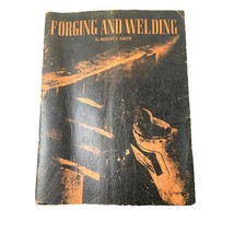 Units in Forging and Welding by Robert E. Smith Vintage Textbook 1939 Metal Work - £19.13 GBP