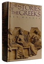 Rex Warner The Stories Of The Greeks: Men And Gods, Greeks And Trojans, The Veng - $64.95