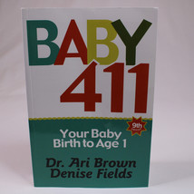 Baby 411 Your Baby Birth To Age 1 Everything You Wanted To Know 2019 PB Book - £3.68 GBP