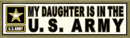 My Daughter is in The Army Bumper Sticker - Veteran Owned Business - £4.22 GBP