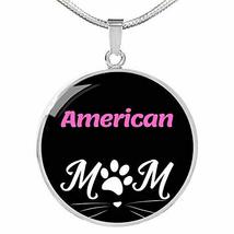 American Cat Mom Necklace Circle Pendant Stainless Steel Or 18k Gold 18-22&quot; - £43.61 GBP