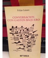Conversaciones con Gaston Baquero [Paperback] FELIPE LAZARO - $17.63