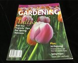 Chicagoland Gardening Magazine March/April 2010 Tulips: Expert Tips for ... - £8.01 GBP