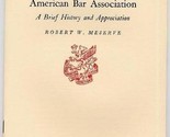 American Bar Association History Booklet Meserve 1973 Newcomen Society - £11.69 GBP
