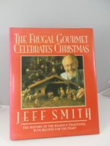 The Frugal Gourmet Celebrates Christmas by Jeff Smith (1991, Hardcover) - £3.85 GBP