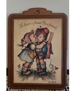 Vintage Evans Wooden Wall Plaque Print Hummel Goebel Like &quot;To have a fri... - $35.56 CAD