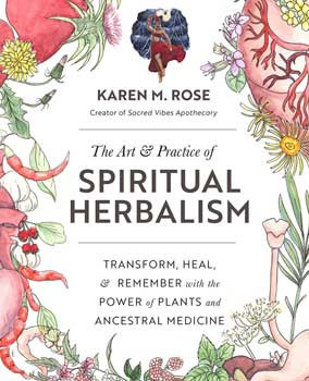 Primary image for Art & Practice Of Spiritual Herbalism By Karen M Rose