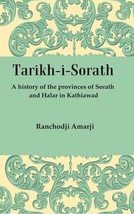 Tarikh-I-Sorath: A History of the provinces of Sorath and Halar in K [Hardcover] - £26.92 GBP
