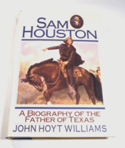 Sam Houston - Biography of Father of Texas - John Hoyt Williams - $9.00