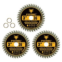 Foxbc 3 Inch Carbide Circular Saw Blade 36 Tooth For Wood, Plastic, Pvc,... - $31.98