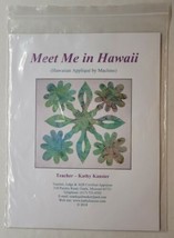 Meet Me In Hawaii Hawaiian Applique By Machine Kathy Kansier Quilt Pattern - £11.82 GBP