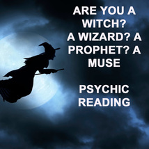  PSYCHIC READING ARE YOU A WITCH? WIZARD? PROPHET? GIFTED? 99 yr Witch C... - $17.93