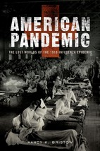 American Pandemic: The Lost Worlds of the 1918 Influenza Epidemic [Paper... - $3.83