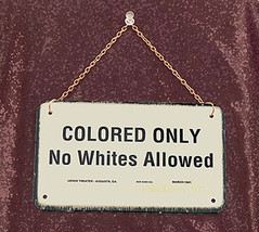 No Whites Allowed-Segregation Civil Rights Sign with chain - £20.10 GBP