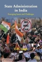 State Administration in India: Emerging Issues and Challenges [Hardcover] - £29.09 GBP