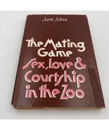 The Mating Game - Sex, Love &amp; Courtship in the Zoo by June Johns (HCDJ 1... - $15.87 CAD