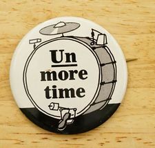 Vintage Metal Pinback Button 7UP UN More Time Drums Soda Pop Uncola Adve... - $12.86