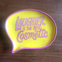 LAUGHTER IS THE BEST COSMETIC Trinket Dish by Benefit San Francisco - $9.99