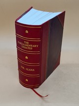 The parliamentary debates. Volume ser.4 v.180 1907 [Leather Bound] - £196.81 GBP