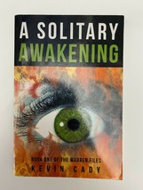A Solitary Awakening by Kevin Cady (2012, Paperback, Signed) - £7.82 GBP