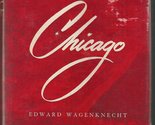 Chicago (The Centers of civilization series) Wagenknecht, Edward - $2.93