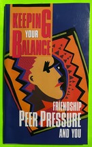 Vtg Keeping Your Balance: Friendship, Peer Pressure and You (PB 1992) - £3.66 GBP
