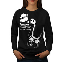 Wellcoda Rawr Love You Dinosaur Womens Sweatshirt,  Casual Pullover Jumper - £22.86 GBP+