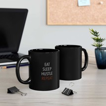 Eat Sleep Hustle Repeat Coffee or Tea Mug, Funny Humor, Gift for Him or ... - $15.49