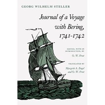 Journal of a Voyage with Bering, 17411742 Steller, Georg Wilhelm/ Frost, O. W. - £24.04 GBP